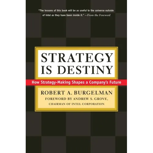 Strategy Is Destiny: How Strategy-Making Shapes a Company's Future - Paperback