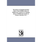 The Queens of England and their Times. From Matilda, Queen of William the Conqueror, to Adelaide, Queen of William the Fourth. by Francis Lancelott. V - Paperback