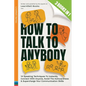 How To Talk To Anybody: 14 Speaking Techniques To Instantly Connect With Anyone, Avoid The Awkwardness & Supercharge Your Communication Skills - Paperback