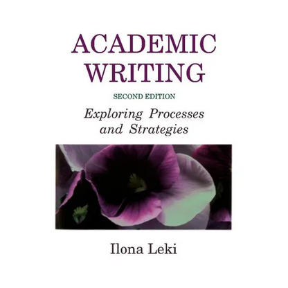 Academic Writing: Exploring Processes and Strategies - Paperback