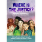 Where Is the Justice? Engaged Pedagogies in Schools and Communities - Paperback
