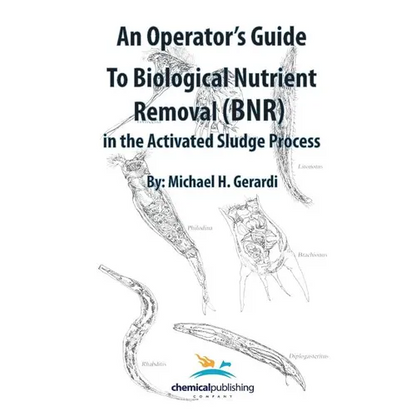 An Operator's Guide to Biological Nutrient Removal (BNR) in the Activated Sludge Process - Paperback