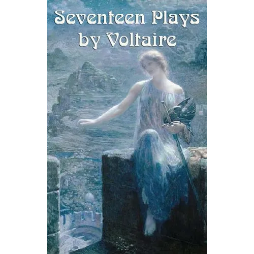 Seventeen Plays by Voltaire - Hardcover