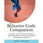 The Behavior Code Companion: Strategies, Tools, and Interventions for Supporting Students with Anxiety-Related or Oppositional Behaviors - Paperback