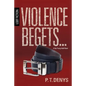 Violence Begets...: LGBT Fiction: A Gay Young Adult Novel - Paperback