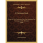 A Christmas Book: Origin Of The Christmas Tree, The Mistletoe, The Yule Log, And St. Nicholas (1898) - Hardcover