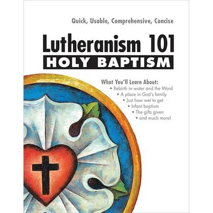 Lutheranism 101 - Holy Baptism - Paperback