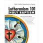 Lutheranism 101 - Holy Baptism - Paperback