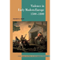 Violence in Early Modern Europe 1500 1800 - Paperback