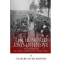 The Hundred Days Offensive: The History of the Final Campaign of World War I - Paperback