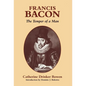 Francis Bacon: The Temper of a Man the Temper of a Man - Hardcover