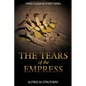 The Tears of the Empress - Paperback