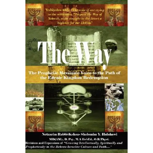 The Way! the Prophetic Messianic Voice to the Path of the Edenic Kingdom Redemption - Paperback