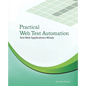 Practical Web Test Automation: Automated test web applications wisely with Selenium WebDriver - Paperback