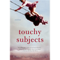 Touchy Subjects: Stories - Paperback