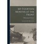 My Fourteen Months at the Front; An American Boy's Baptism of Fire - Paperback