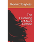 The Hastening of Man's Demise - Paperback