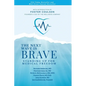 The Next Wave is Brave: Standing Up for Medical Freedom - Paperback