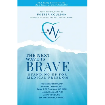 The Next Wave is Brave: Standing Up for Medical Freedom - Paperback