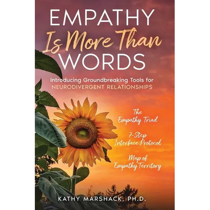 Empathy Is More Than Words: Introducing Groundbreaking Tools for NeuroDivergent Relationships - Paperback