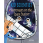 Astronauts on the Space Station - Hardcover