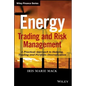 Energy Trading and Risk Management: A Practical Approach to Hedging, Trading and Portfolio Diversification - Hardcover