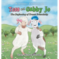 Tess and Gabby Jo: The Beginning of Truest Friendship - Hardcover