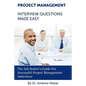 Project Management Interview Questions Made Easy: For Successful Project Management Interviews - Paperback