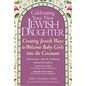 Celebrating Your New Jewish Daughter: Creating Jewish Ways to Welcome Baby Girls Into the Covenant - Paperback