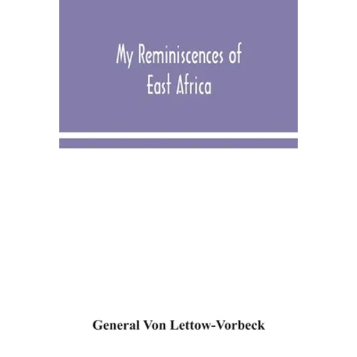 My reminiscences of East Africa - Paperback