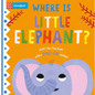 Where Is Little Elephant?: The Lift-The-Flap Book with a Pop-Up Ending! - Board Book