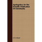 Apologetics; Or The Scienific Vindication Of Christianity - Paperback