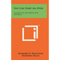 You Can Start All Over: A Guide For The Widow And Divorcee - Hardcover