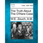 The Truth about the O'Hare Case - Paperback