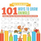 How to Draw Books. 101 Ways to Draw Animals. Simple Step-by-Step Instructions for Intermediate Artists. Focus on Lines, Shapes and Forms to Improve Fi - Paperback