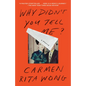 Why Didn't You Tell Me?: A Memoir - Paperback
