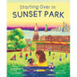 Starting Over in Sunset Park - Hardcover