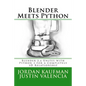 Blender Meets Python: Blender 2.6 Unites with Python 3 for a Completely 3D Relationship - Paperback