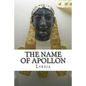 The Name of Apollon - Paperback