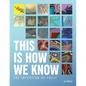 This Is How We Know: The Intention of Fruit - Paperback