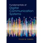 Fundamentals of Digital Communication Systems - Hardcover