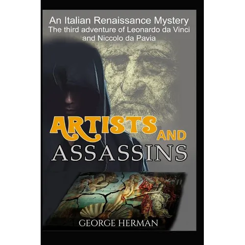 Artists and Assasins: The Third Adventure of Leonardo da Vinci and Niccolo da Pavia - Paperback