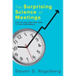 The Surprising Science of Meetings: How You Can Lead Your Team to Peak Performance - Hardcover