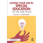 Loving Your Job in Special Education: 50 Tips and Tools - Paperback