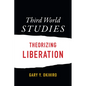 Third World Studies: Theorizing Liberation - Paperback