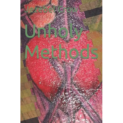 Unholy Methods - Paperback