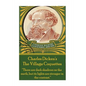 Charles Dickens - The Village Coquettes: "There are dark shadows on the earth, but its lights are stronger in the contrast." - Paperback
