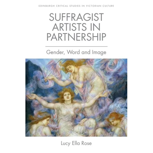 Suffragist Artists in Partnership: Gender, Word and Image - Paperback