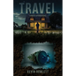 Travel: A Project Outrigger Novel - Paperback