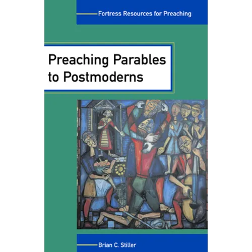 Preaching Parables to Postmoderns - Paperback